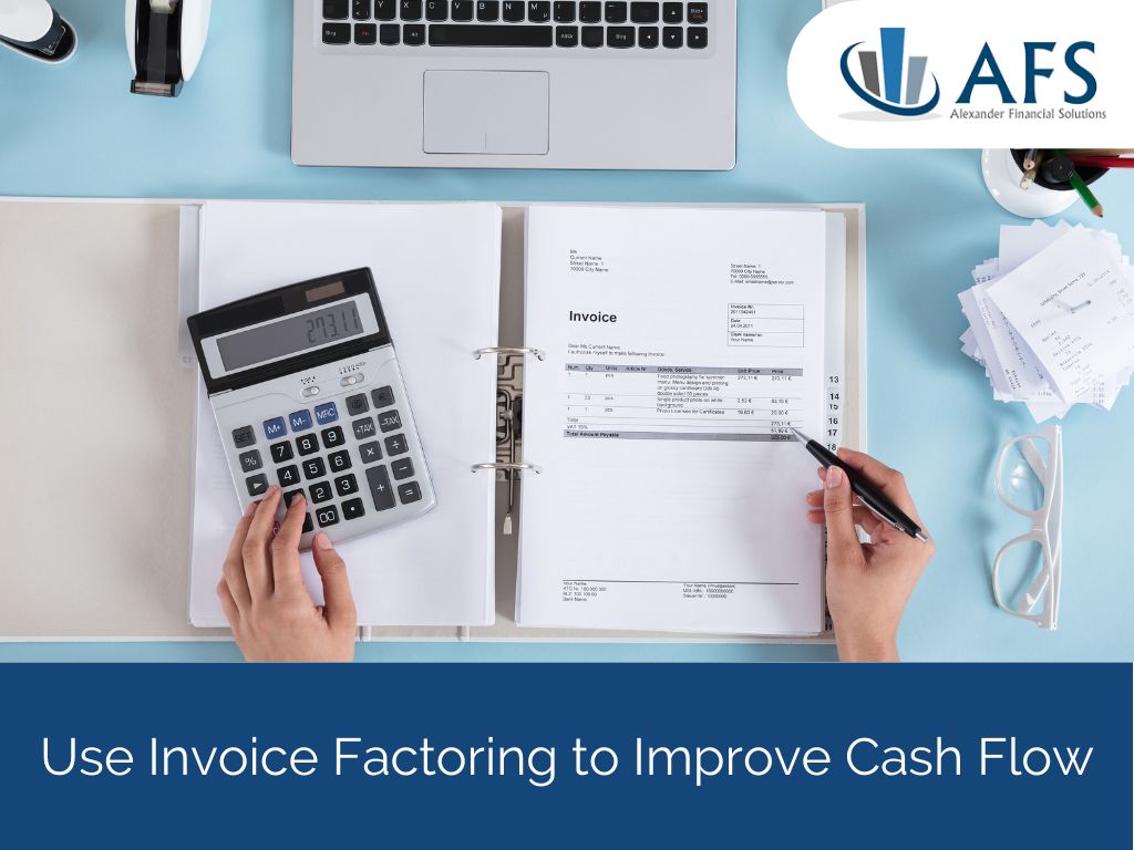 Use Invoice Factoring to Improve Cash Flow