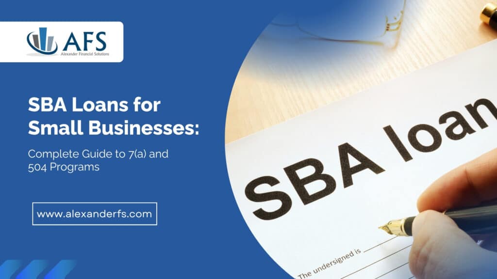SBA Loans for Small Businesses: Complete Guide to 7(a) and 504 Programs