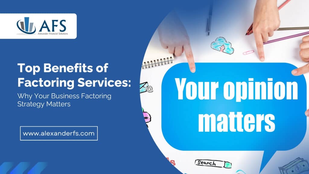 Top Benefits of Factoring Services: Why Your Business Factoring Strategy Matters